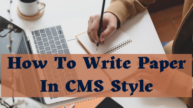 How To Write Paper In CMS Format | Professional Guide