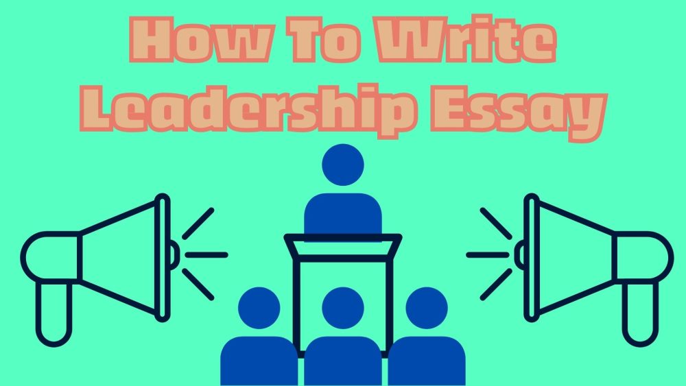 How To Write Leadership Essay