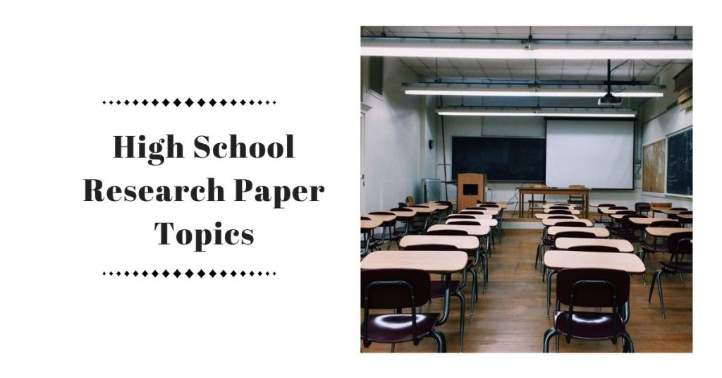 research topics for high school 2022