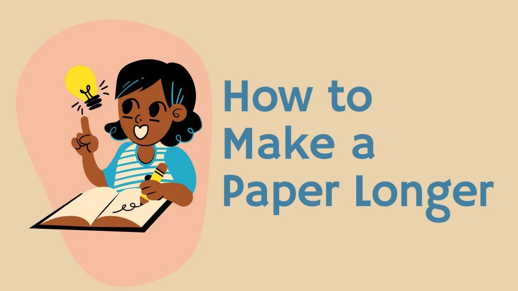 how can i make a paper longer