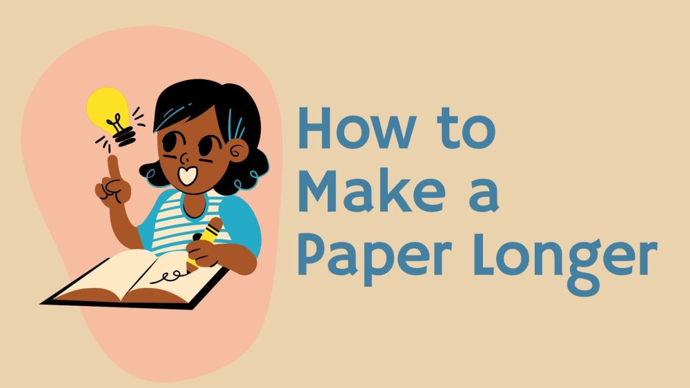 how to make a paper longer