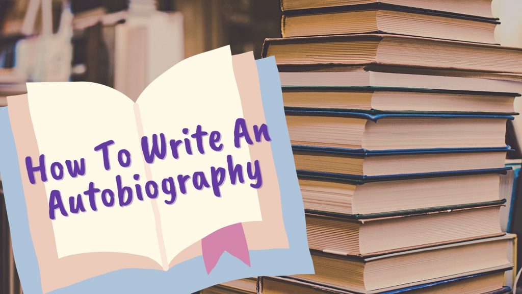 how to write autobiography correctly